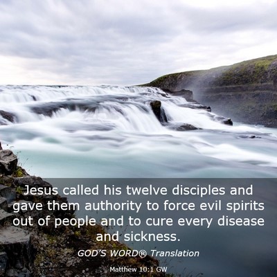 Picture 03 - Matthew 10:1 GW - Jesus called his twelve disciples and gave them - Bible Verse Picture