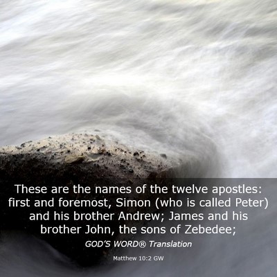 Picture 03 - Matthew 10:2 GW - These are the names of the twelve apostles: first - Bible Verse Picture