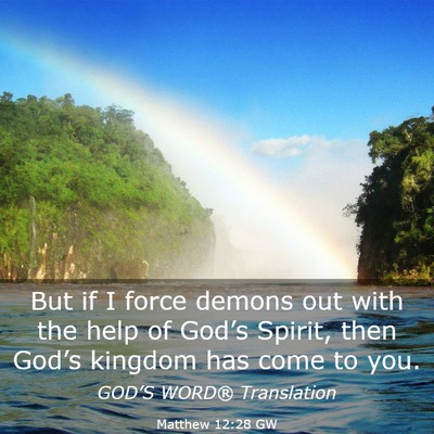 Picture 03 - Matthew 12:28 GW - But if I force demons out with the help of - Bible Verse Picture