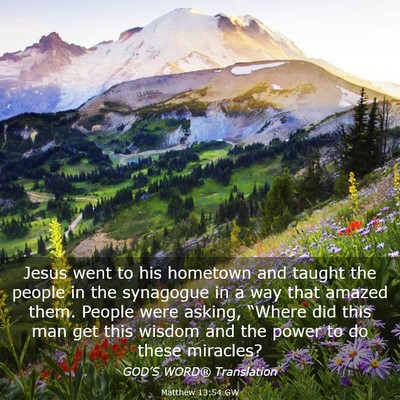 Picture 03 - Matthew 13:54 GW - Jesus went to his hometown and taught the people - Bible Verse Picture