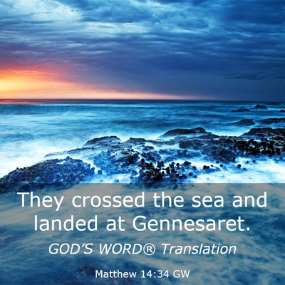 Picture 03 - Matthew 14:34 GW - They crossed the sea and landed at - Bible Verse Picture