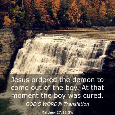 Picture 03 - Matthew 17:18 GW - Jesus ordered the demon to come out of the boy. - Bible Verse Picture