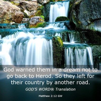 Picture 03 - Matthew 2:12 GW - God warned them in a dream not to go back to - Bible Verse Picture