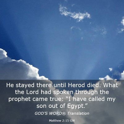 Picture 03 - Matthew 2:15 GW - He stayed there until Herod died. What the Lord - Bible Verse Picture