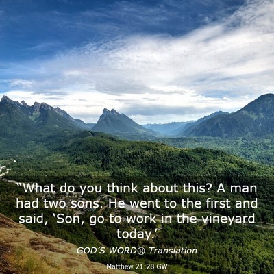 Picture 03 - Matthew 21:28 GW - “What do you think about this? A man had two - Bible Verse Picture