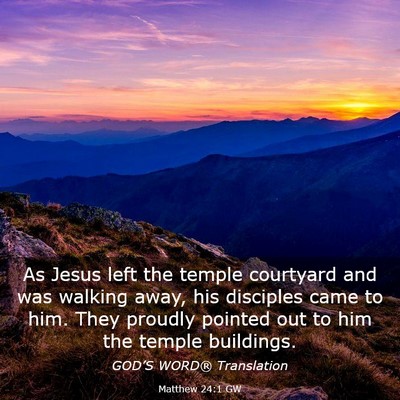 Picture 03 - Matthew 24:1 GW - As Jesus left the temple courtyard and was - Bible Verse Picture