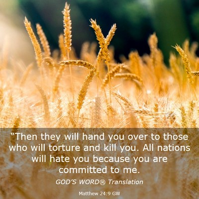 Picture 03 - Matthew 24:9 GW - “Then they will hand you over to those who will - Bible Verse Picture