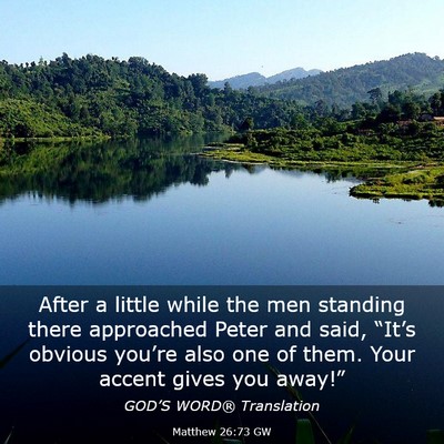 Picture 03 - Matthew 26:73 GW - After a little while the men standing there - Bible Verse Picture