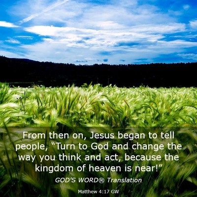 Picture 03 - Matthew 4:17 GW - From then on, Jesus began to tell people, “Turn - Bible Verse Picture