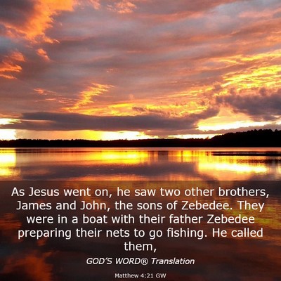 Picture 03 - Matthew 4:21 GW - As Jesus went on, he saw two other brothers, - Bible Verse Picture