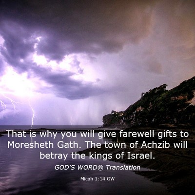 Picture 03 - Micah 1:14 GW - That is why you will give farewell gifts to - Bible Verse Picture