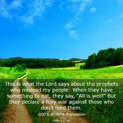 Picture 03 - Micah 3:5 GW - This is what the Lord says about the prophets who - Bible Verse Picture