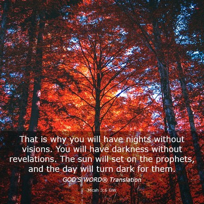 Picture 03 - Micah 3:6 GW - That is why you will have nights without visions. - Bible Verse Picture