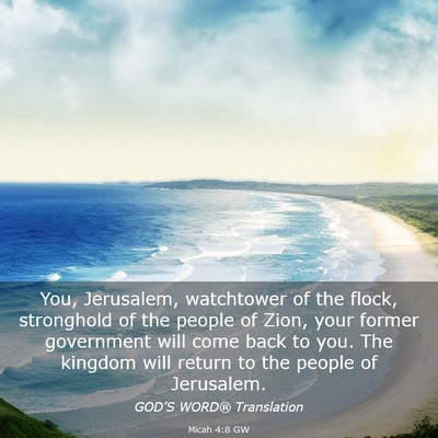 Picture 03 - Micah 4:8 GW - You, Jerusalem, watchtower of the flock, - Bible Verse Picture