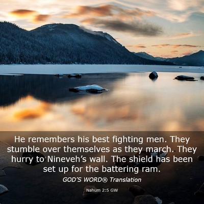 Picture 03 - Nahum 2:5 GW - He remembers his best fighting men. They stumble - Bible Verse Picture