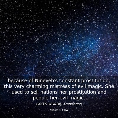 Picture 03 - Nahum 3:4 GW - because of Nineveh’s constant prostitution, - Bible Verse Picture