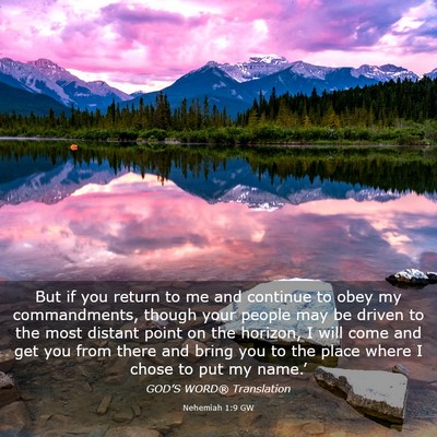 Picture 03 - Nehemiah 1:9 GW - But if you return to me and continue to obey my - Bible Verse Picture