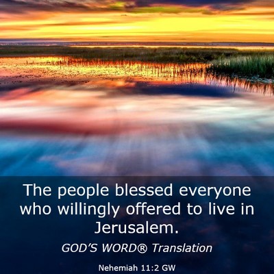 Picture 03 - Nehemiah 11:2 GW - The people blessed everyone who willingly offered - Bible Verse Picture