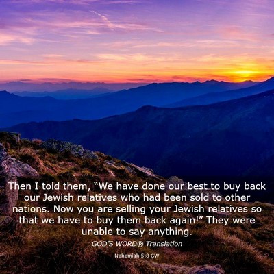 Picture 03 - Nehemiah 5:8 GW - Then I told them, “We have done our best to buy - Bible Verse Picture