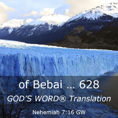 Picture 03 - Nehemiah 7:16 GW - of Bebai … - Bible Verse Picture