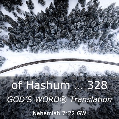 Picture 03 - Nehemiah 7:22 GW - of Hashum … - Bible Verse Picture