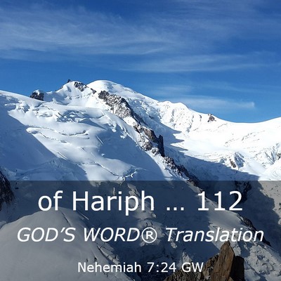 Picture 03 - Nehemiah 7:24 GW - of Hariph … - Bible Verse Picture