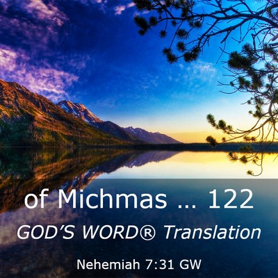 Picture 03 - Nehemiah 7:31 GW - of Michmas … - Bible Verse Picture