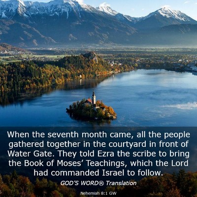 Picture 03 - Nehemiah 8:1 GW - When the seventh month came, all the people - Bible Verse Picture