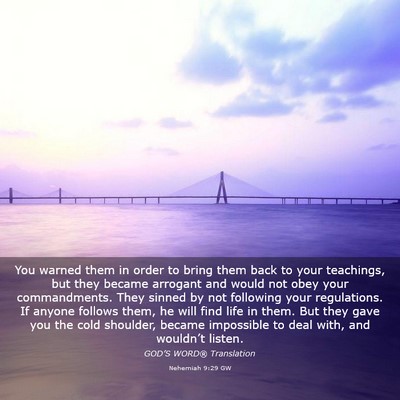 Picture 03 - Nehemiah 9:29 GW - You warned them in order to bring them back to - Bible Verse Picture