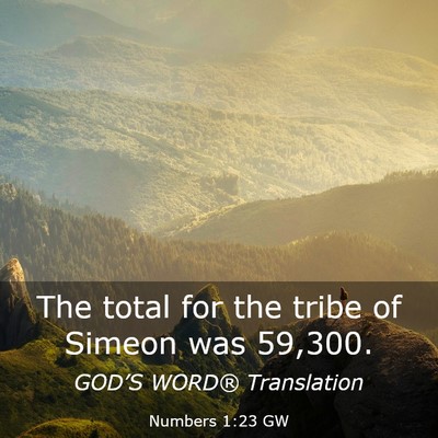 Picture 03 - Numbers 1:23 GW - The total for the tribe of Simeon was - Bible Verse Picture