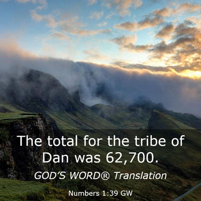 Picture 03 - Numbers 1:39 GW - The total for the tribe of Dan was - Bible Verse Picture