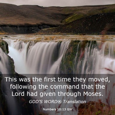 Picture 03 - Numbers 10:13 GW - This was the first time they moved, following the - Bible Verse Picture