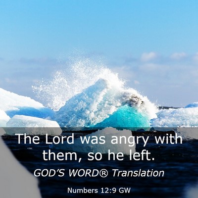 Picture 03 - Numbers 12:9 GW - The Lord was angry with them, so he - Bible Verse Picture