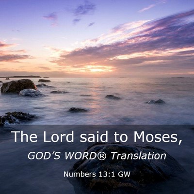Picture 03 - Numbers 13:1 GW - The Lord said to - Bible Verse Picture