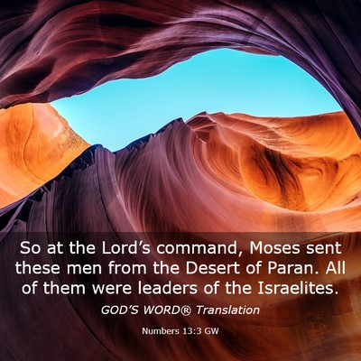 Picture 03 - Numbers 13:3 GW - So at the Lord’s command, Moses sent these men - Bible Verse Picture