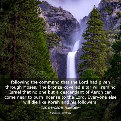Picture 03 - Numbers 16:40 GW - following the command that the Lord had given - Bible Verse Picture