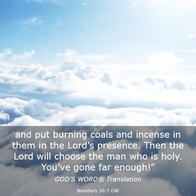 Picture 03 - Numbers 16:7 GW - and put burning coals and incense in them in the - Bible Verse Picture