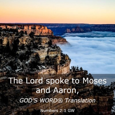 Picture 03 - Numbers 2:1 GW - The Lord spoke to Moses and - Bible Verse Picture