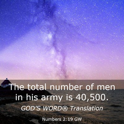 Picture 03 - Numbers 2:19 GW - The total number of men in his army is - Bible Verse Picture