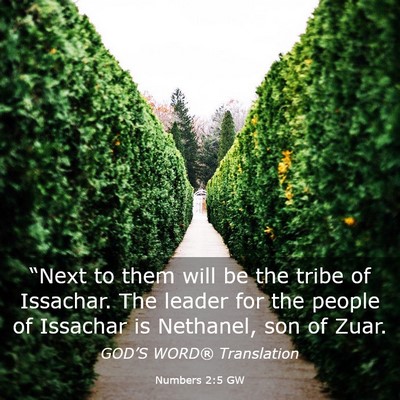 Picture 03 - Numbers 2:5 GW - “Next to them will be the tribe of Issachar. - Bible Verse Picture