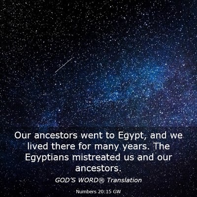 Picture 03 - Numbers 20:15 GW - Our ancestors went to Egypt, and we lived there - Bible Verse Picture