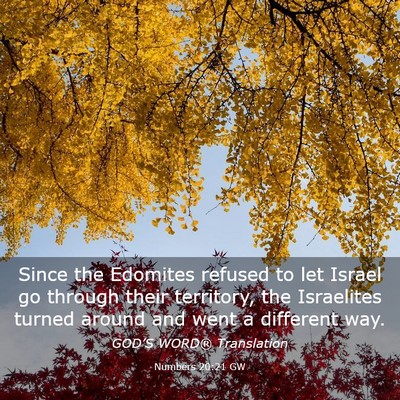 Picture 03 - Numbers 20:21 GW - Since the Edomites refused to let Israel go - Bible Verse Picture
