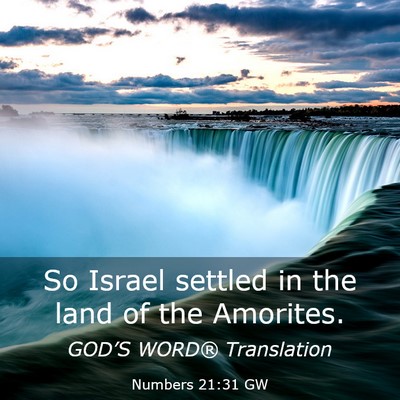 Picture 03 - Numbers 21:31 GW - So Israel settled in the land of the - Bible Verse Picture