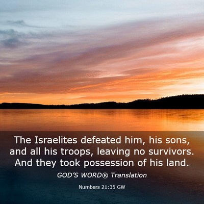 Picture 03 - Numbers 21:35 GW - The Israelites defeated him, his sons, and all - Bible Verse Picture