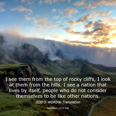 Picture 03 - Numbers 23:9 GW - I see them from the top of rocky cliffs, I look - Bible Verse Picture