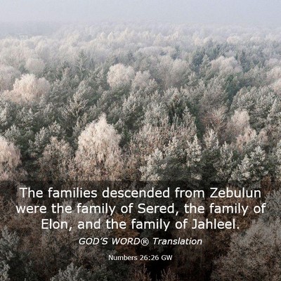 Picture 03 - Numbers 26:26 GW - The families descended from Zebulun were the - Bible Verse Picture