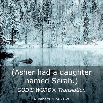 Picture 03 - Numbers 26:46 GW - (Asher had a daughter named - Bible Verse Picture