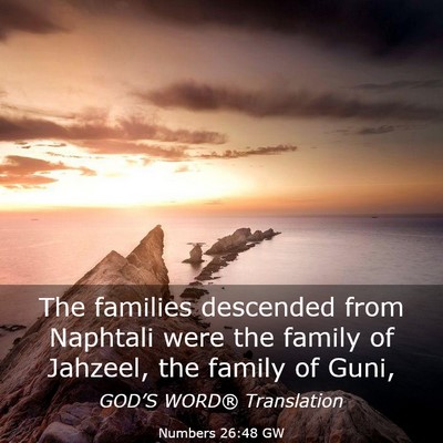 Picture 03 - Numbers 26:48 GW - The families descended from Naphtali were the - Bible Verse Picture