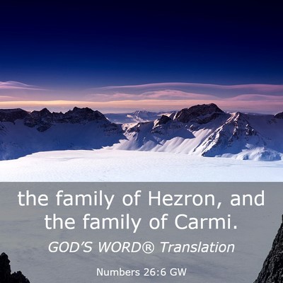 Picture 03 - Numbers 26:6 GW - the family of Hezron, and the family of - Bible Verse Picture