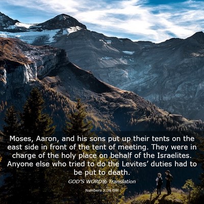 Picture 03 - Numbers 3:38 GW - Moses, Aaron, and his sons put up their tents on - Bible Verse Picture